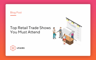 Top Retail Trade Shows You Must Attend in 2025