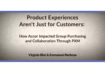 How Accor Used Product Experience to Impact Group Purchasing and Collaboration