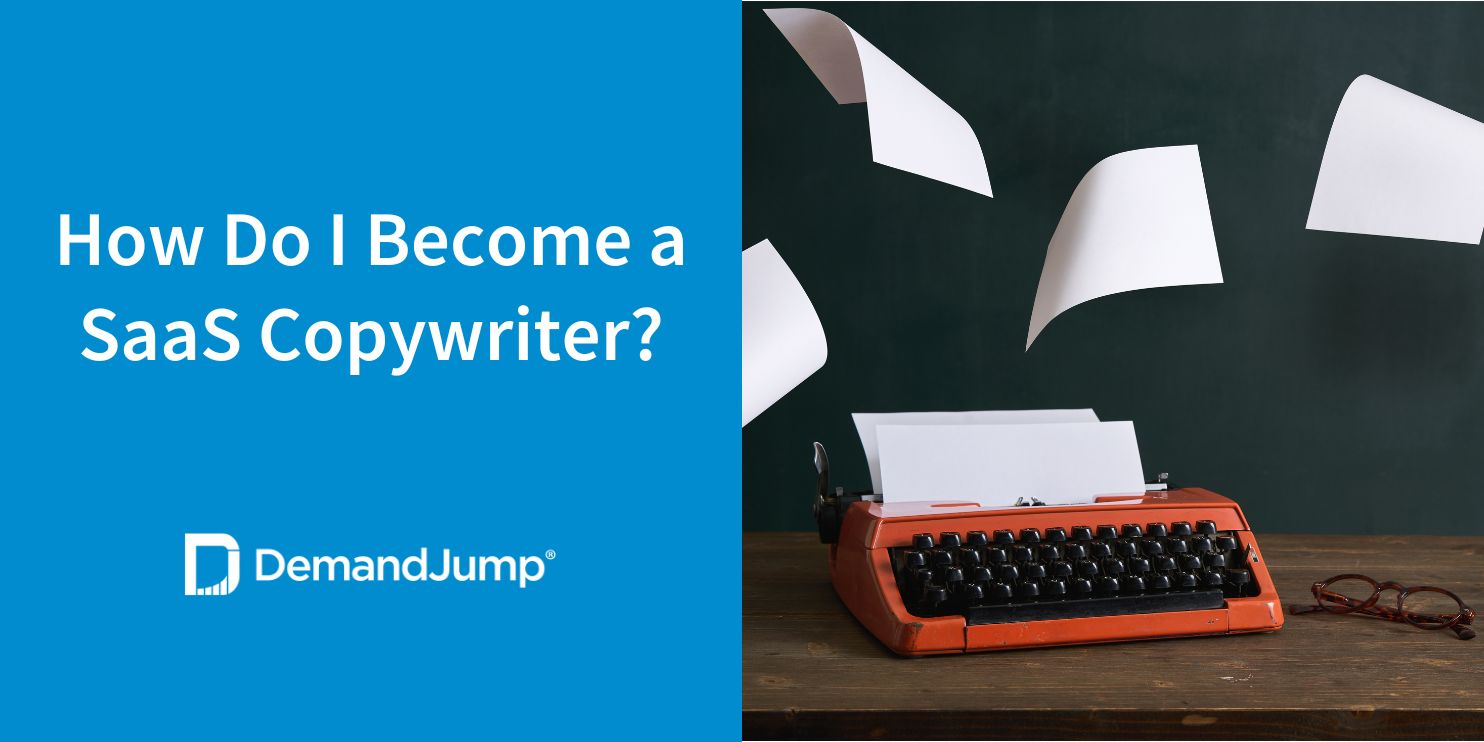 How Do I Become A SaaS Copywriter?