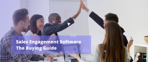 Beginner's Guide To Buying The Right Sales Engagement Software