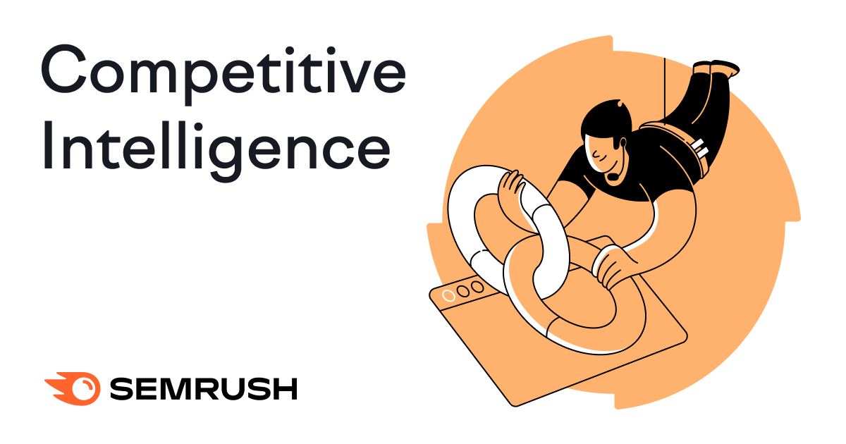 How To Use Competitive Intelligence To Grow Your Business