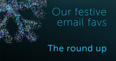 Festive email favs – the round-up | dotdigital blog