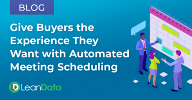 Give Buyers the Experience They Want with Automated Meeting Scheduling | LeanData