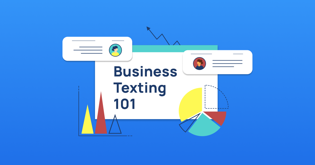 Business Texting 101: What Is It and How You Can Use It To Expand Your Business