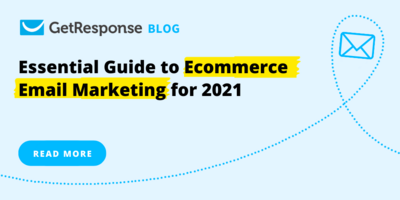 Essential Guide to Ecommerce Email Marketing for 2021