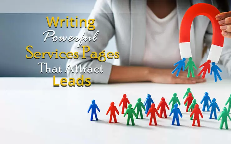 Writing Powerful Services Pages That Attract Leads
