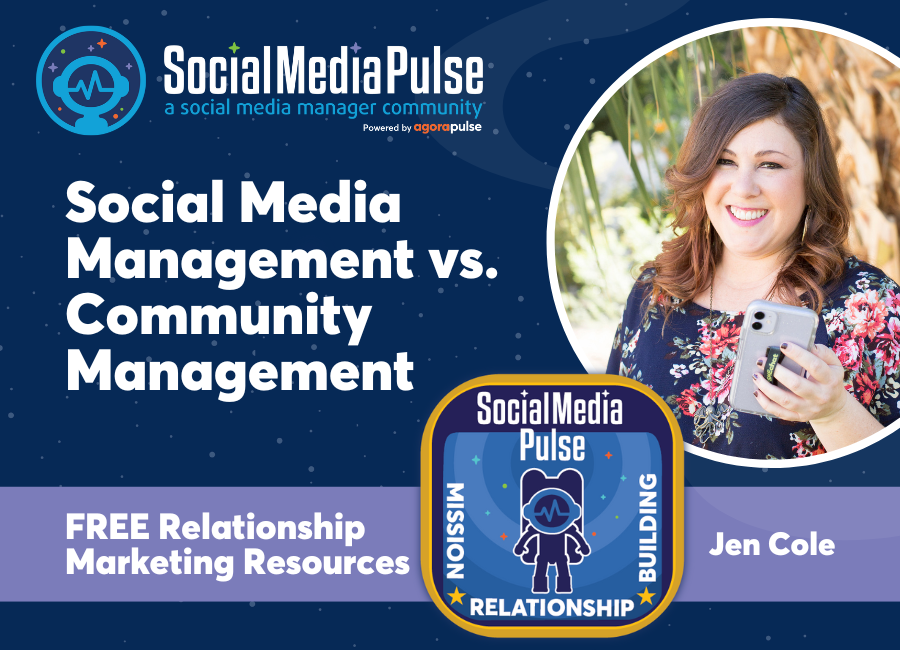 Social Media Management vs. Community Management (Jen Cole)