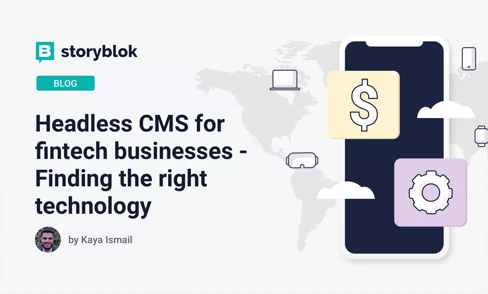 Headless CMS for fintech businesses - Finding the right technology