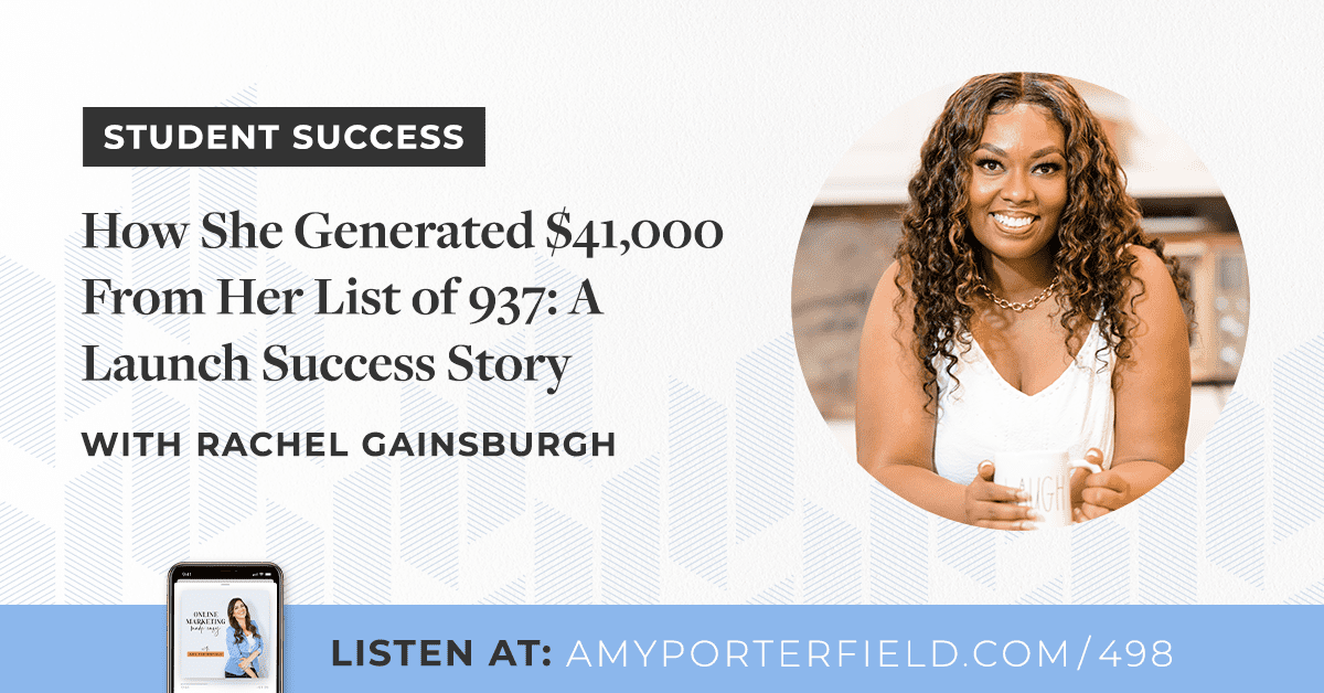 #498: How She Generated $41,000 From Her List of 937: A Launch Success Story with Rachel Gainsbrugh 
