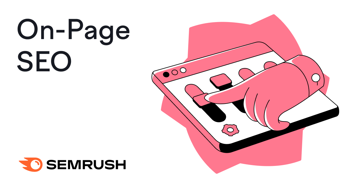 On-Page SEO: An In-Depth Guide for 2021