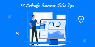 17 Fail-safe Insurance Sales Tips and Techniques