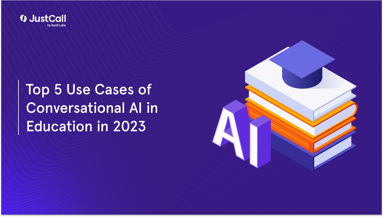 Top 5 Use Cases of Conversational AI in Education in 2024