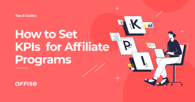 How to Set KPIs to Track the Success of Your Affiliate Program