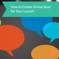 How to Create Online Buzz for Your Launch