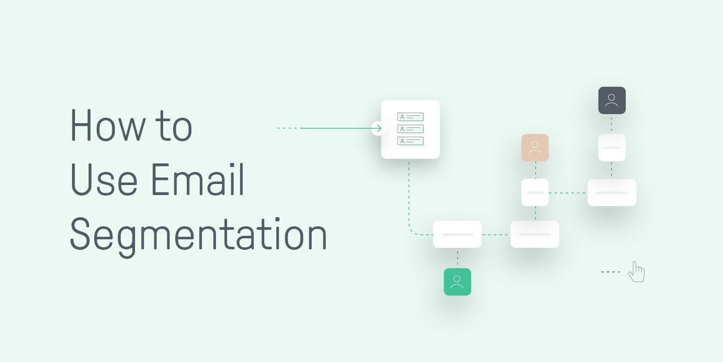 The Killer Guide to Email Segmentation to Boost Sales and Engagement