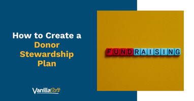 How to Create a Donor Stewardship Plan