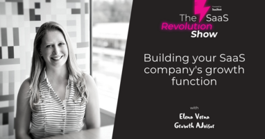 Building your SaaS company's growth function with Elena Verna - SaaStock