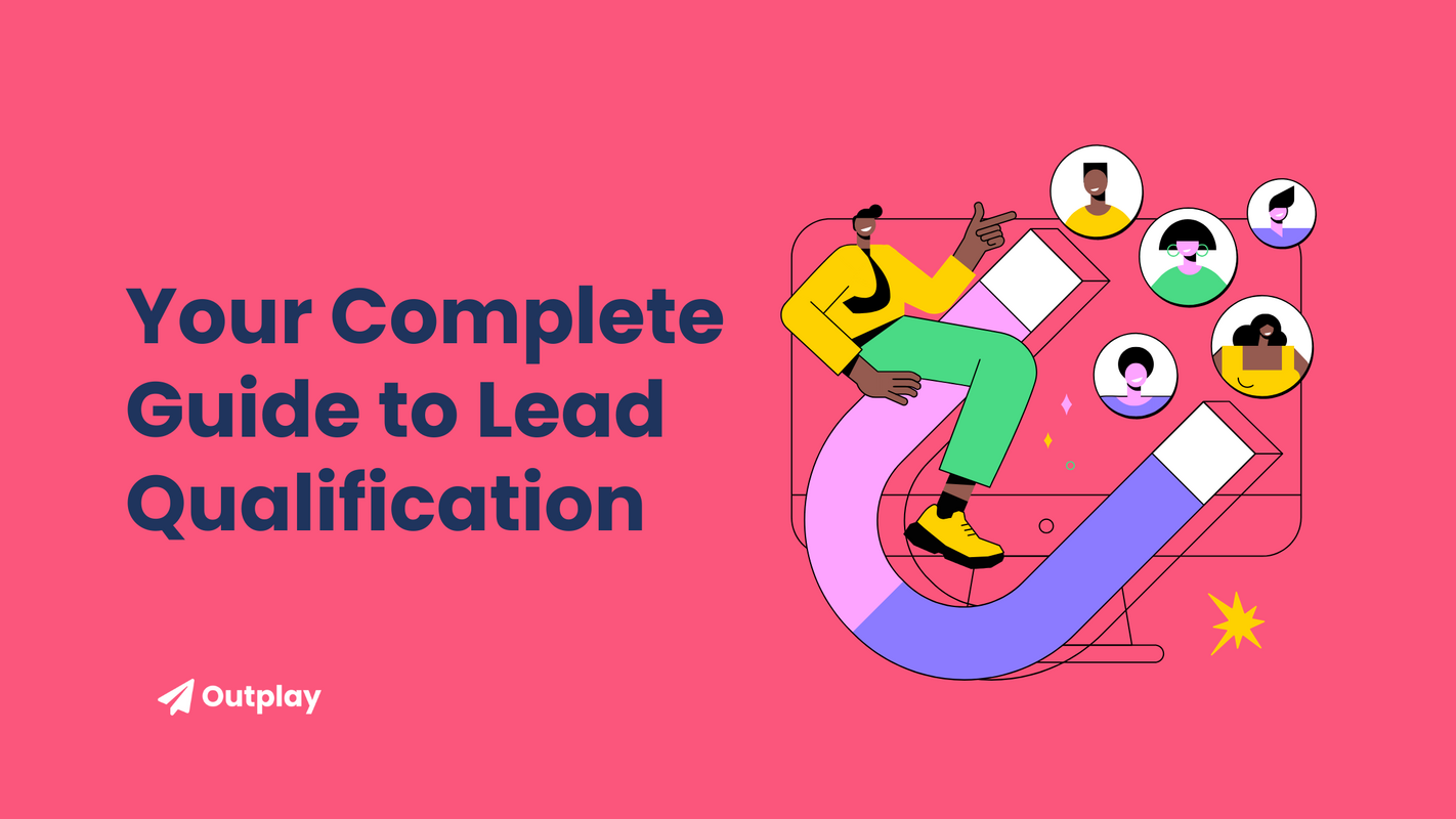 The Ultimate Guide to Lead Qualification for B2B Sales Success