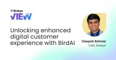 Birdeye View 2023 Podcast: Unlocking Enhanced Digital Customer Experience with BirdAI