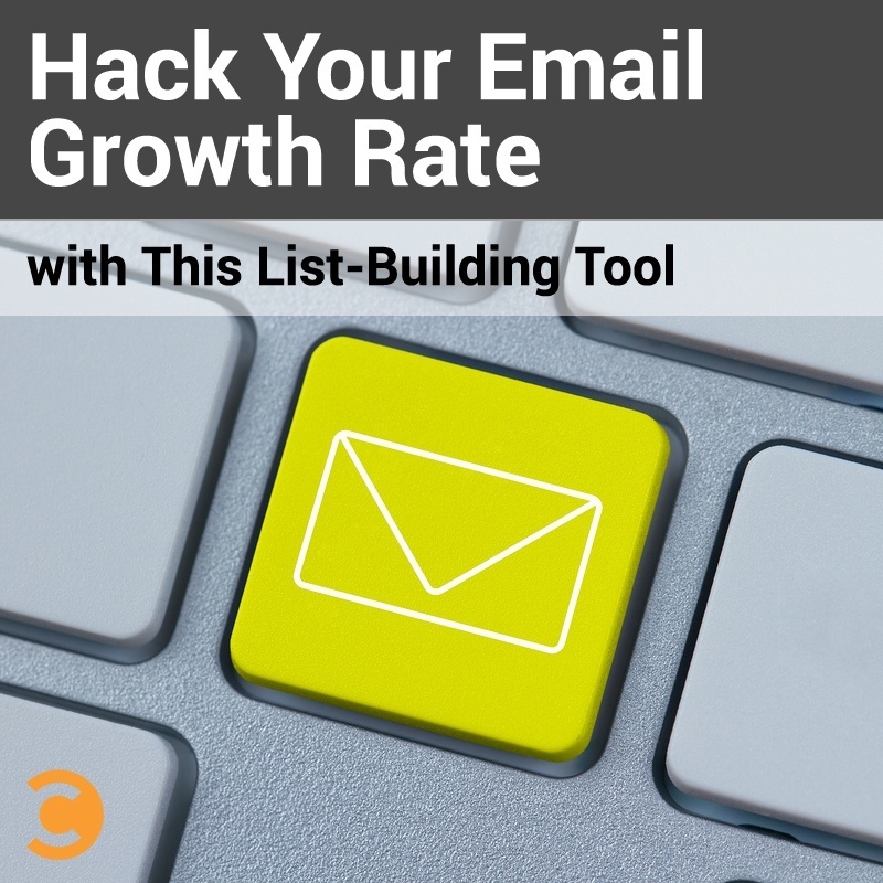 Hack Your Email Growth Rate with This List-Building Tool