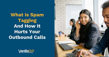 What Is Spam Tagging And How It Hurts Your Outbound Calls