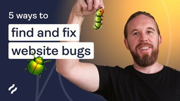 Five EASY ways to find and fix website bugs