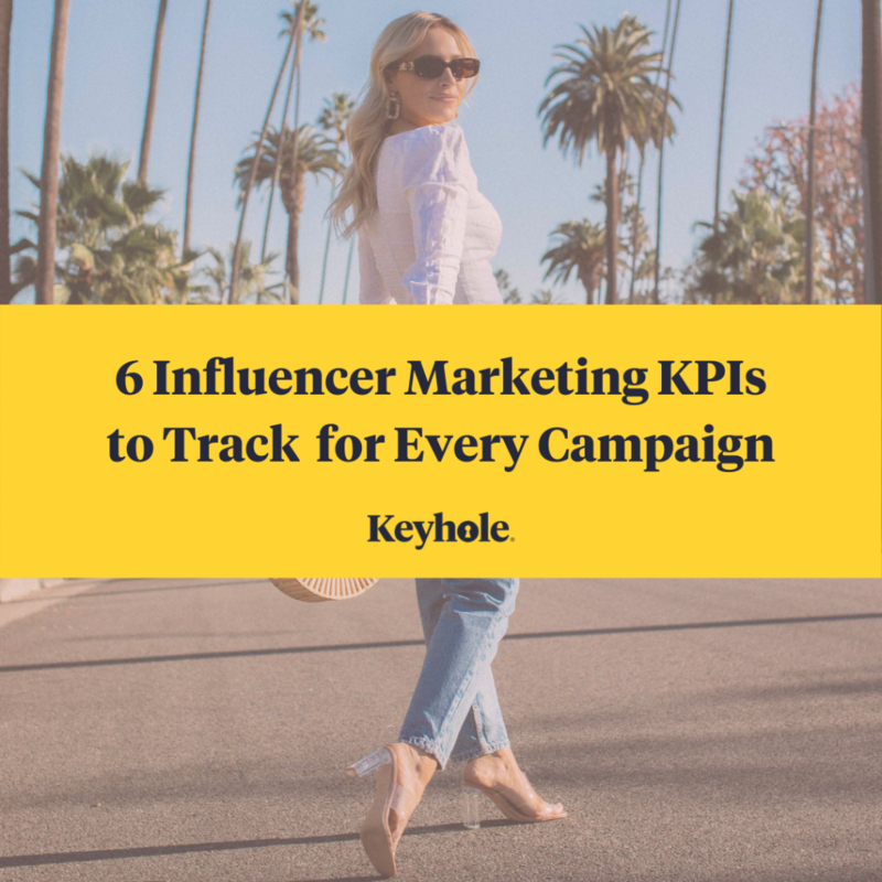 6 Influencer KPIs to Track for Every Campaign 