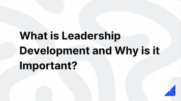 What is Leadership Development and Why is it Important?