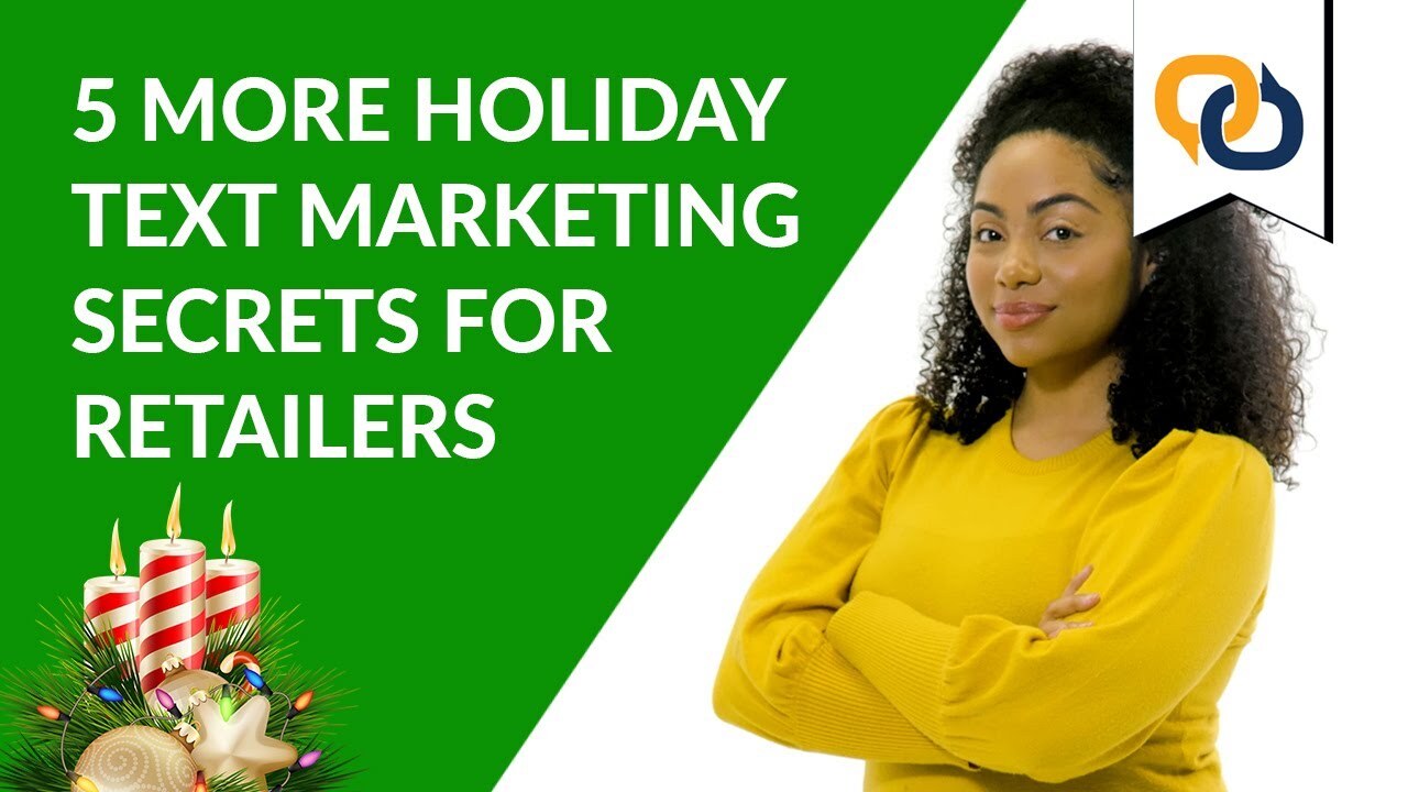 5 More Holiday Text Marketing Secrets for Retailers