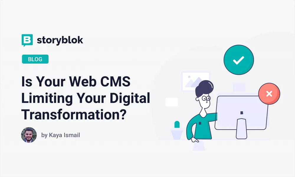 Is your Web CMS limiting your digital transformation?