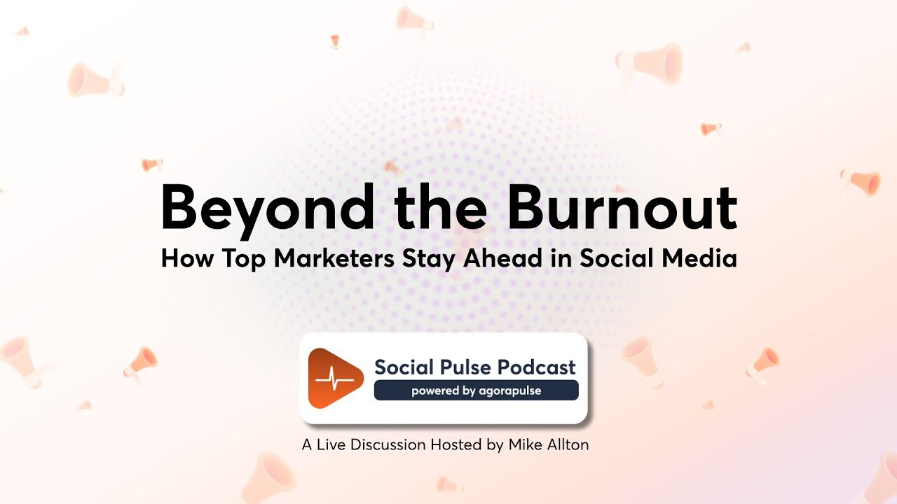 Beyond the Burnout: How Top Marketers Stay Ahead in Social Media