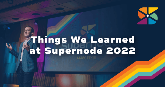 14 Things We Learned at Supernode: A Conference for Those Who Grow and Scale Partner Ecosystems