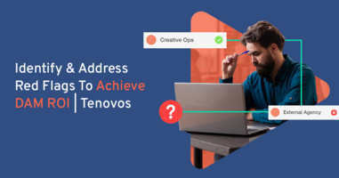 Identify & Address Red Flags To Achieve DAM ROI