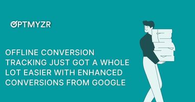 Offline Conversion Tracking Just Got a Whole Lot Easier with Enhanced Conversions from Google