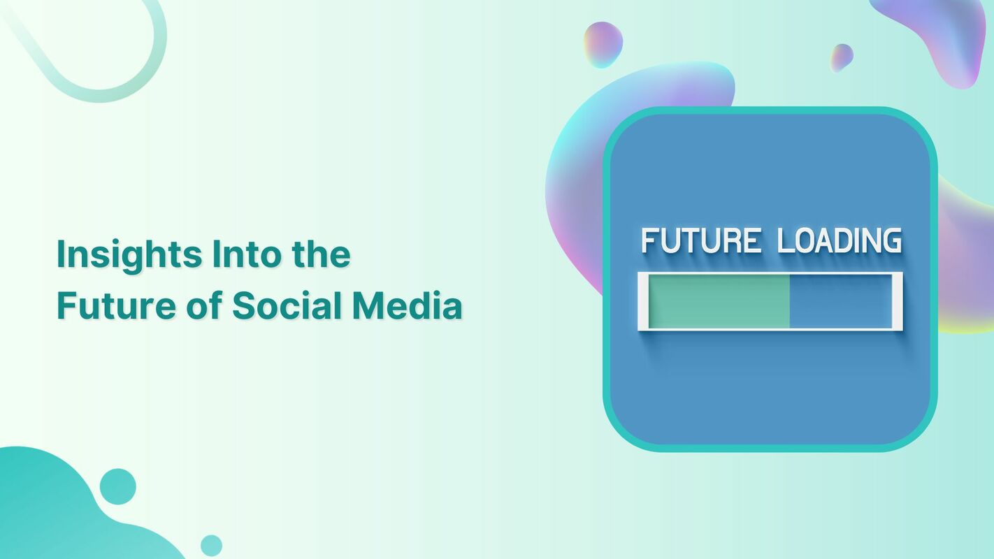 What's Coming in 2024: Insights Into the Future of Social Media