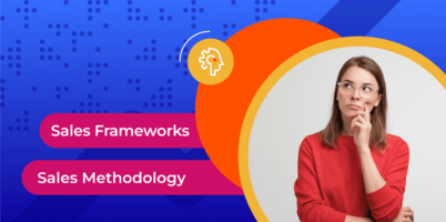 Sales Methodology: What is it and How to Choose One for Your Business