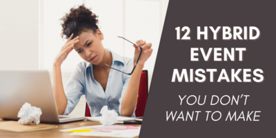 12 Mistakes to Avoid When Using a Hybrid Event Platform
