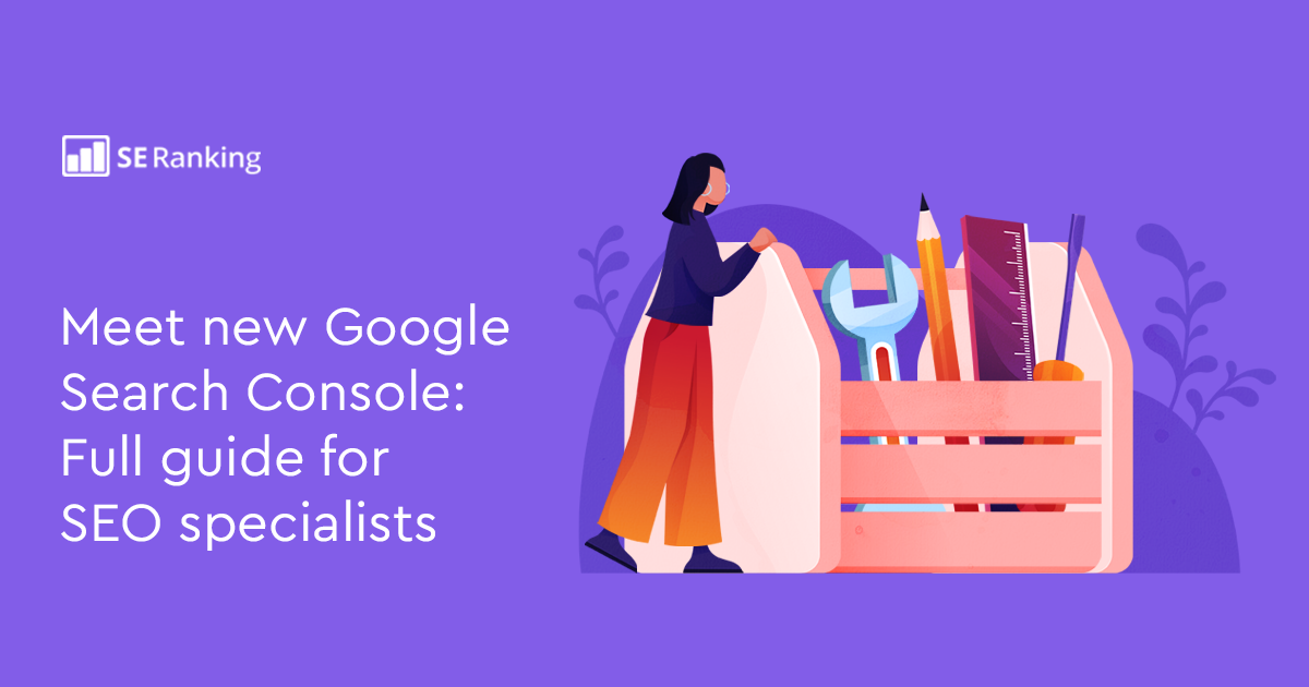 How to Make the Most out of New Google Search Console