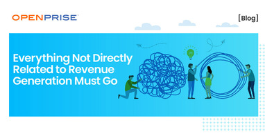 Everything Not Directly Related to Revenue Generation Must Go