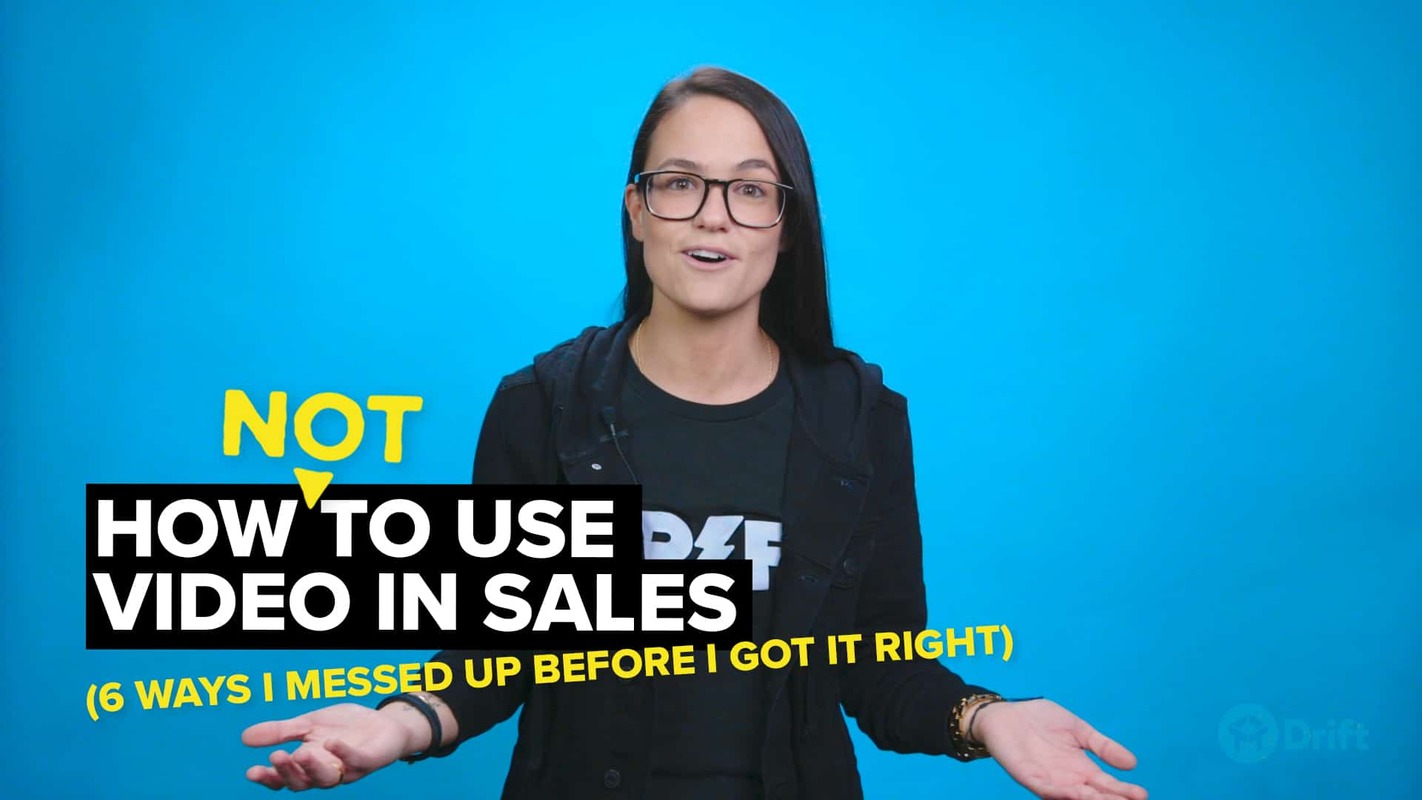 How To Use Video In Sales: 6 Ways I Messed Up Before I Got It Right