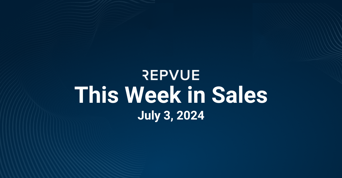 This Week in Sales: July 3, 2024