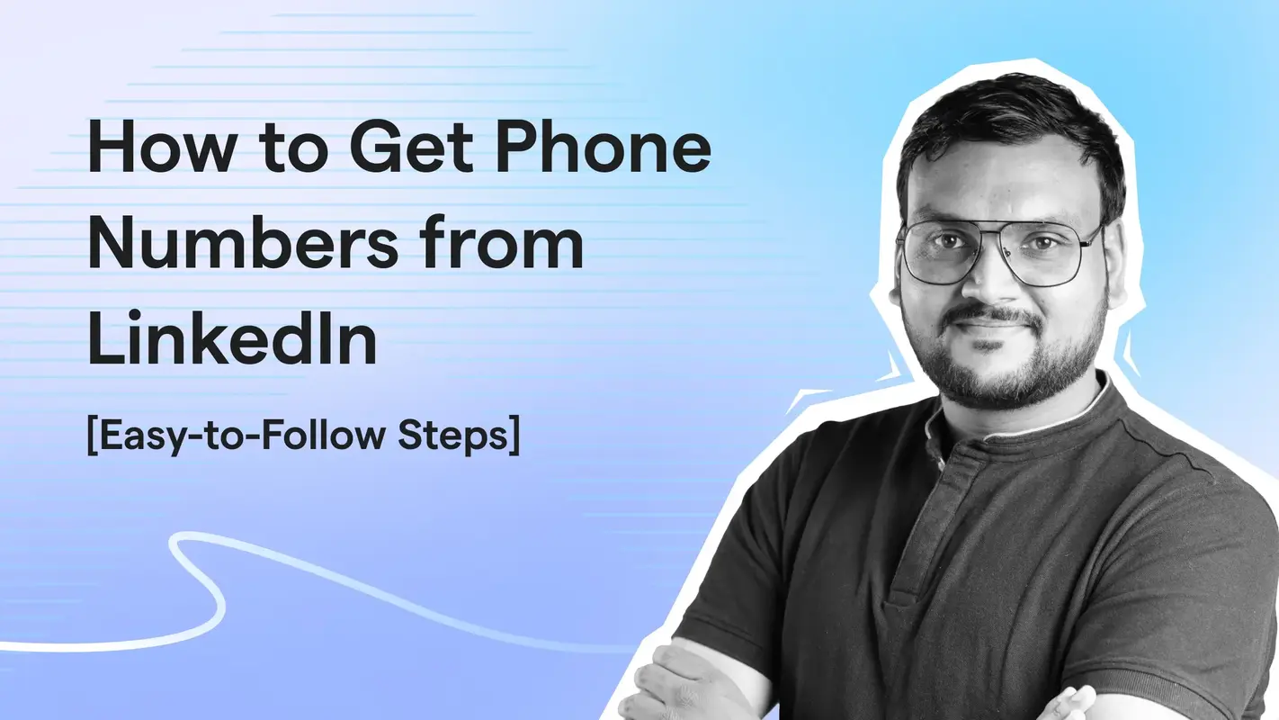 How to Get Phone Number from LinkedIn (3 Methods I Use)