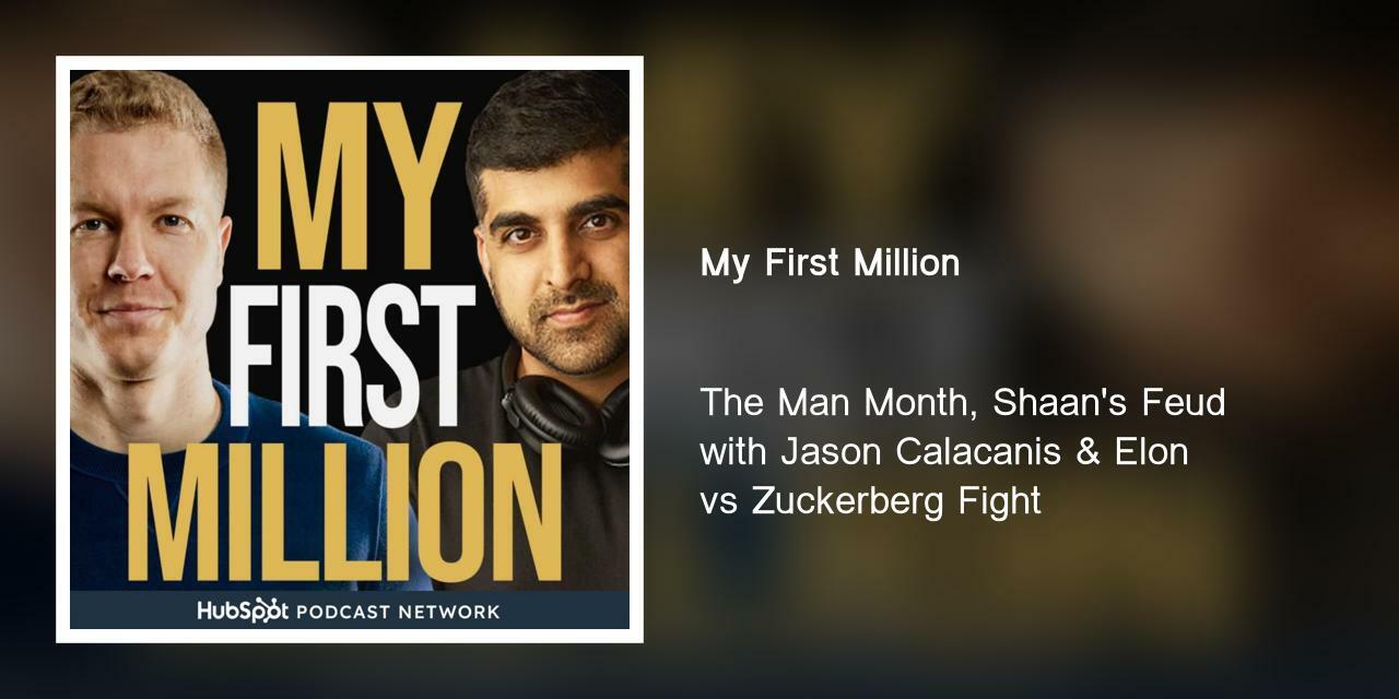 The Man Month, Shaan's Feud with Jason Calacanis & Elon vs Zuckerberg Fight