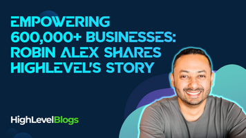 The Experience Economy with Robin Alex – HighLevel's Success Story