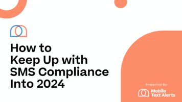 How to Keep Up with SMS Compliance into 2024 [Webinar]