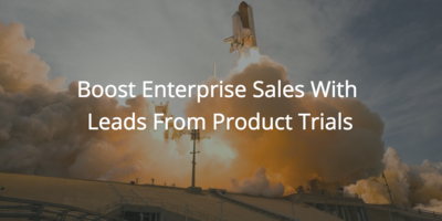 Boost Enterprise Sales With Leads From Product Trials | Customer Success and Product Experience Software | Gainsight
