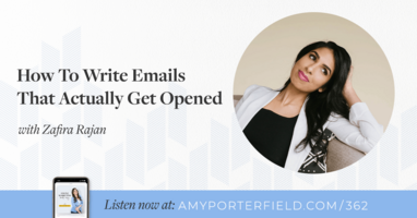 #362: How To Write Emails That Actually Get Opened with Zafira Rajan 