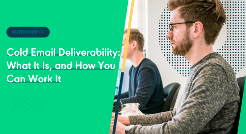 Cold Email Deliverability: What It Is, and How You Can Work It