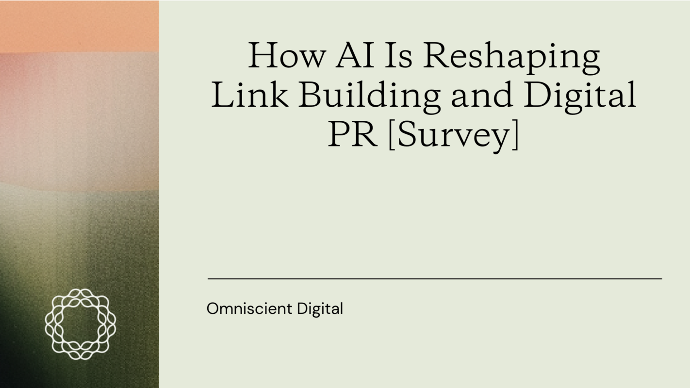 How AI Is Reshaping Link Building and Digital PR in 2025 [Survey]