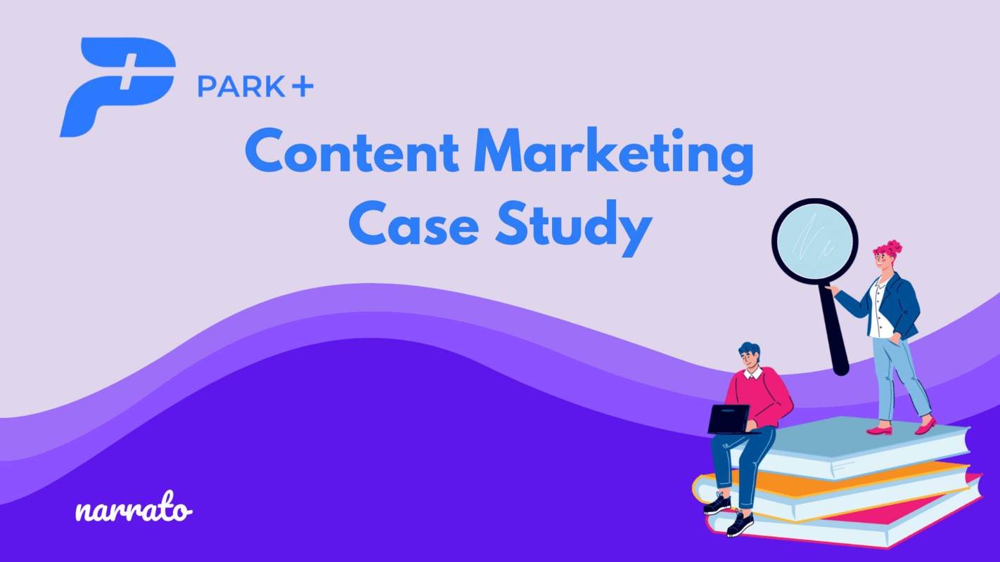 Content Marketing Case Study on the Park+ Content Strategy